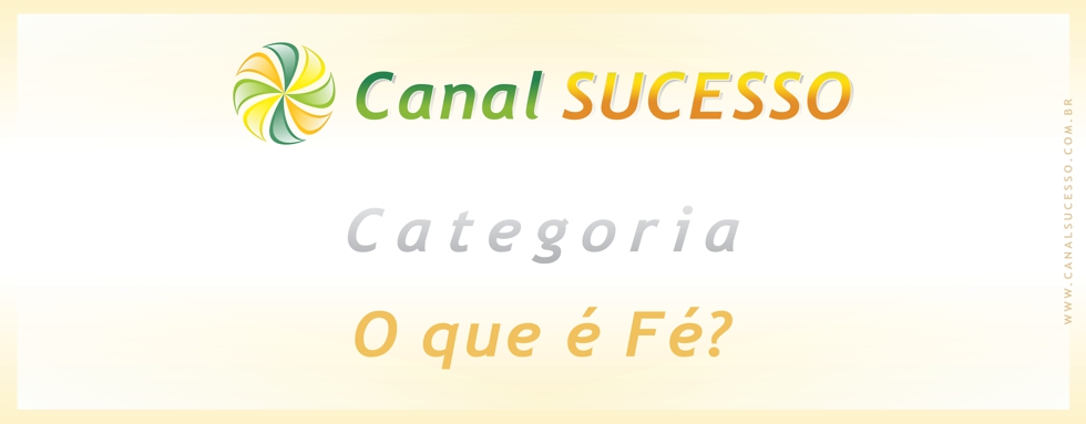 O que é Fé?