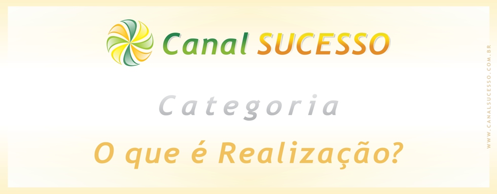 O que é Realização?