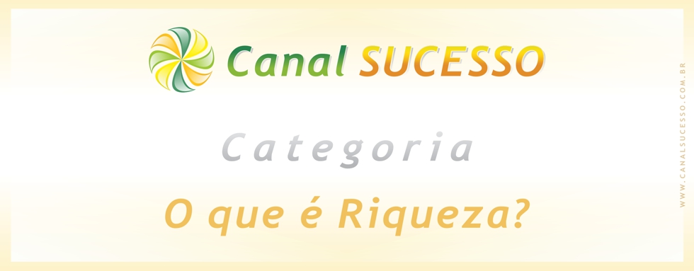 O que é Riqueza?