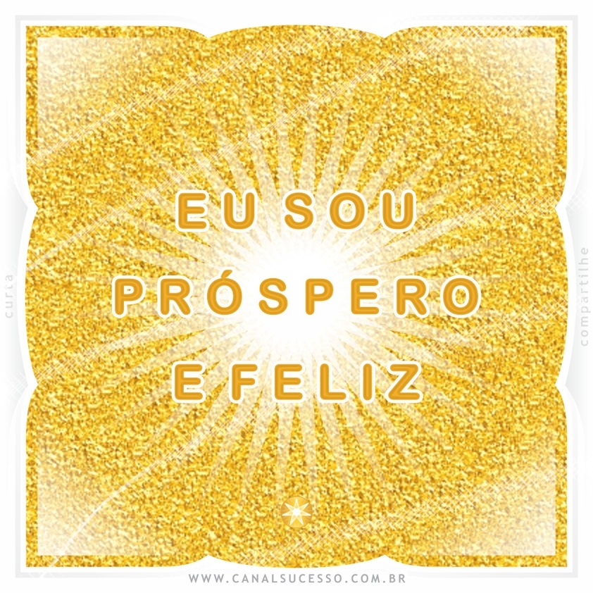 Eu sou próspero(a) e feliz - Mantras do Sucesso
