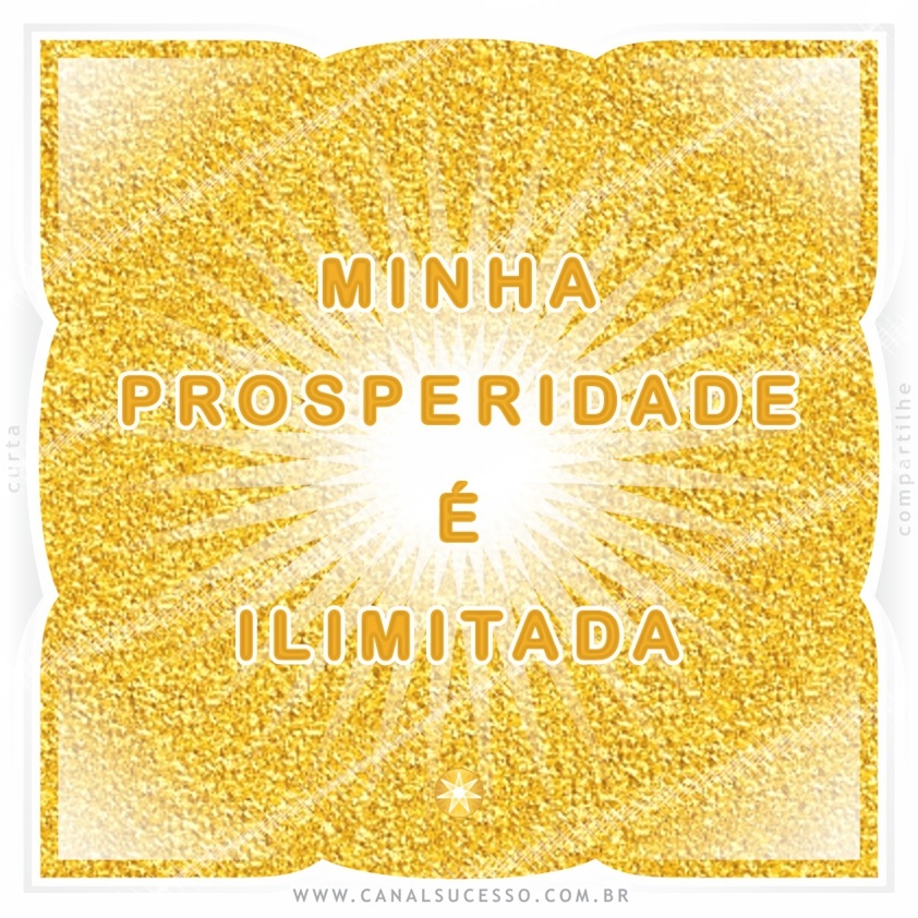 A minha prosperidade é iluminada - Mantras do Sucesso