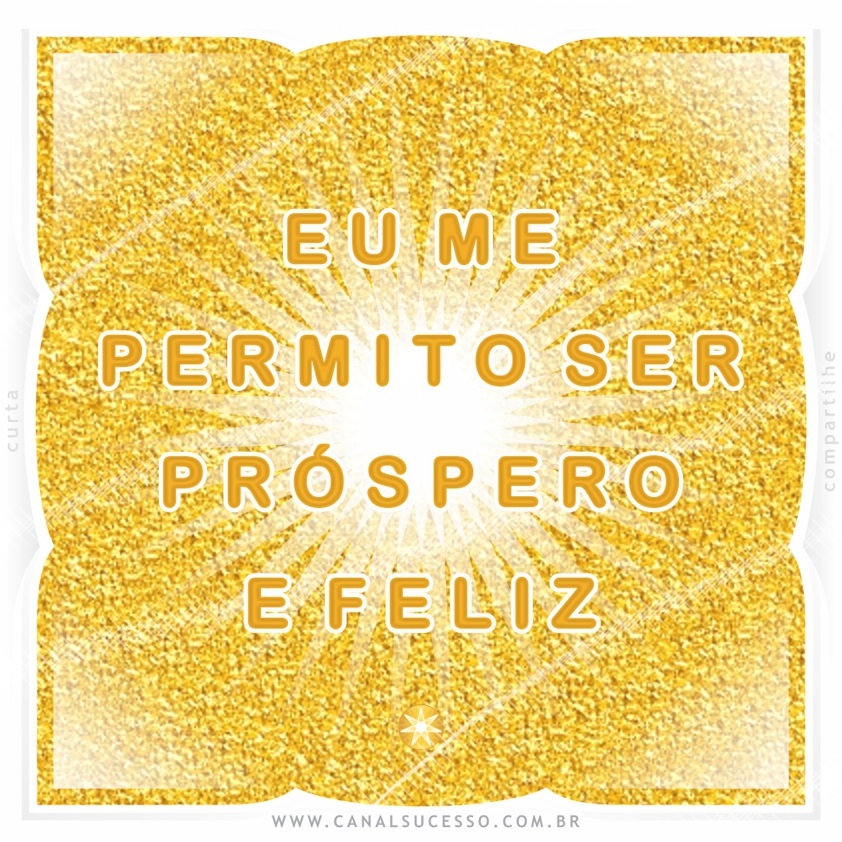 Eu me permito ser próspero(a) e feliz - Mantras do Sucesso