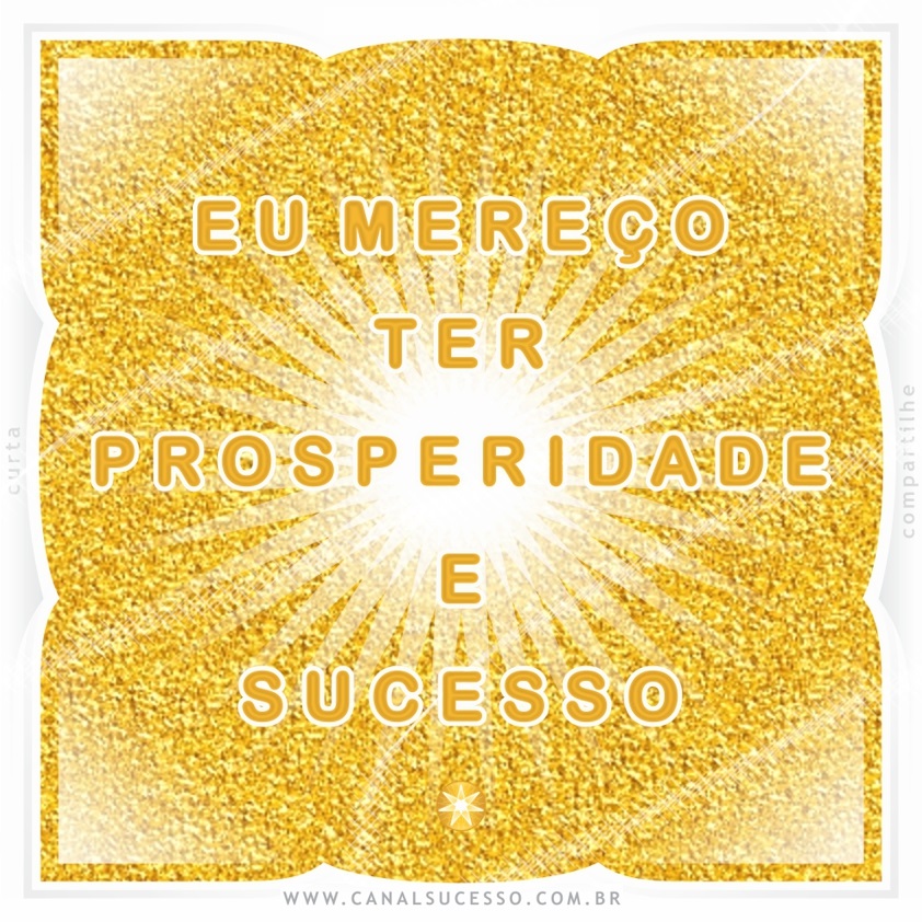 Eu mereço ter prosperidade e sucesso - Mantras do Sucesso
