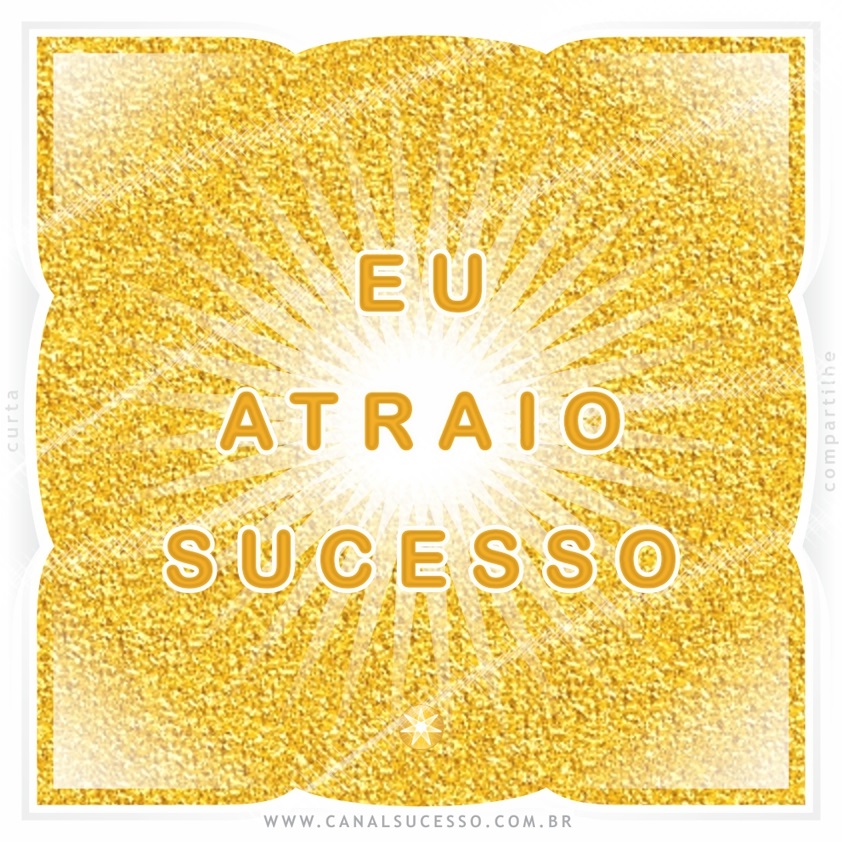 Eu atraio sucesso - Mantras do Sucesso